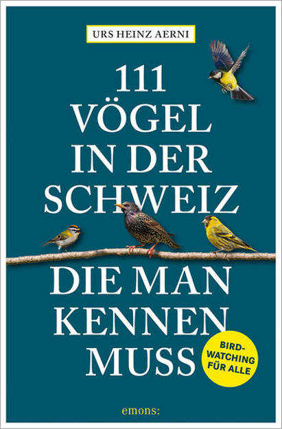 Bild zu 111 Vögel in der Schweiz, die man kennen muss von Aerni, Urs Heinz