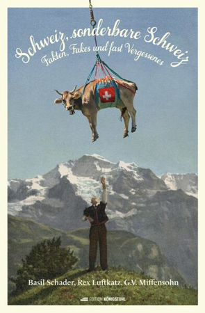 Bild zu Schweiz, sonderbare Schweiz! von Schader, Basil 