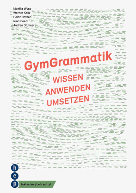 Bild zu GymGrammatik (Print inkl. digitaler Ausgabe) von Wyss, Monika 