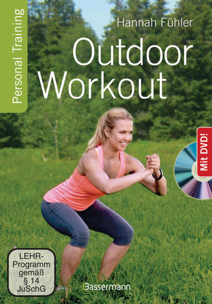 Bild zu Outdoor Workout + DVD. Personal Training für Ausdauer, Kraft, Schnelligkeit und Koordination von Fühler, Hannah