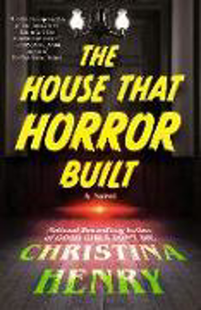 Bild zu The House That Horror Built von Henry, Christina
