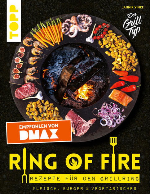 Bild zu Ring of Fire. Rezepte für den Grillring. Fleisch, Burger & Vegetarisches - Empfohlen von DMAX (eBook) von Vinke, Jannik