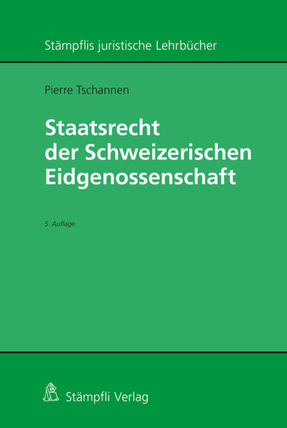 Bild zu Staatsrecht der Schweizerischen Eidgenossenschaft (eBook) von Tschannen, Pierre
