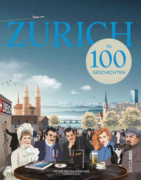 Bild zu Zürich in 100 Geschichten von Röthlisberger, Peter (Hrsg.)