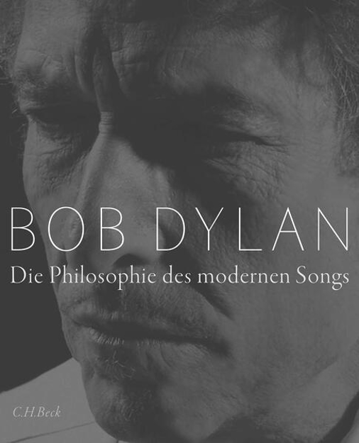 Bild zu Die Philosophie des modernen Songs von Dylan, Bob 