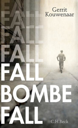 Bild zu Fall, Bombe, fall (eBook) von Kouwenaar, Gerrit 