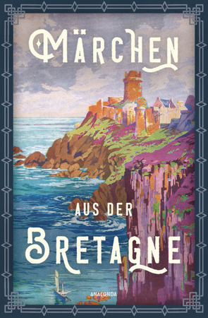 Bild zu Märchen aus der Bretagne von Ackermann, Erich (Hrsg.)