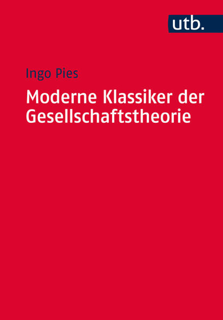Bild zu Moderne Klassiker der Gesellschaftstheorie (eBook) von Pies, Ingo