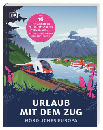 Bild zu Urlaub mit dem Zug: Nördliches Europa von DK Verlag - Reise (Hrsg.) 