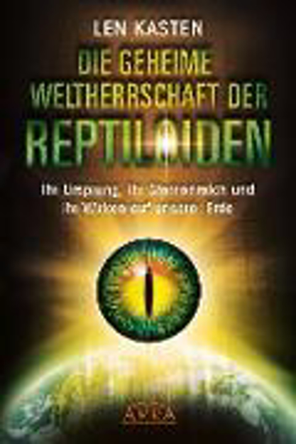 Bild zu Die Geheime Weltherrschaft Der Reptiloiden (eBook) von Kasten, Len