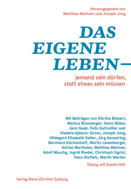 Bild zu Das eigene Leben - jemand sein dürfen, statt etwas sein müssen von Mettner, Matthias (Hrsg.) 