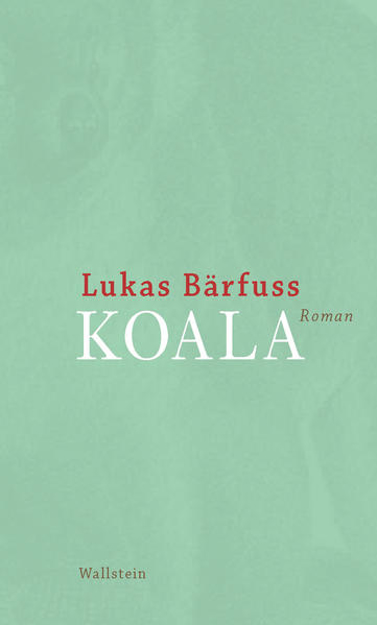 Bild zu Koala (eBook) von Bärfuss, Lukas
