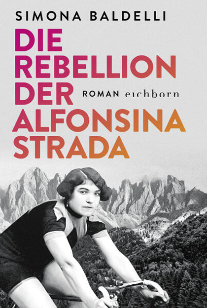 Bild zu Die Rebellion der Alfonsina Strada von Baldelli, Simona 