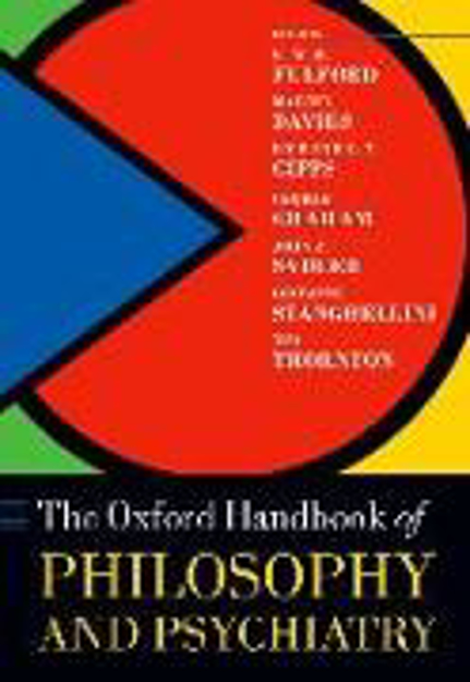 Bild zu The Oxford Handbook of Philosophy and Psychiatry von Fulford, KWM (St Cross College, Oxford, UK) (Hrsg.) 