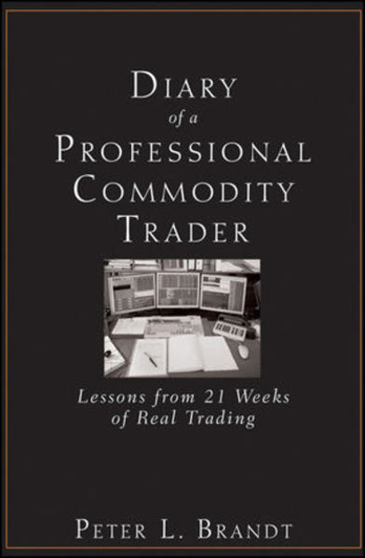 Bild zu Diary of a Professional Commodity Trader von Brandt, Peter L.