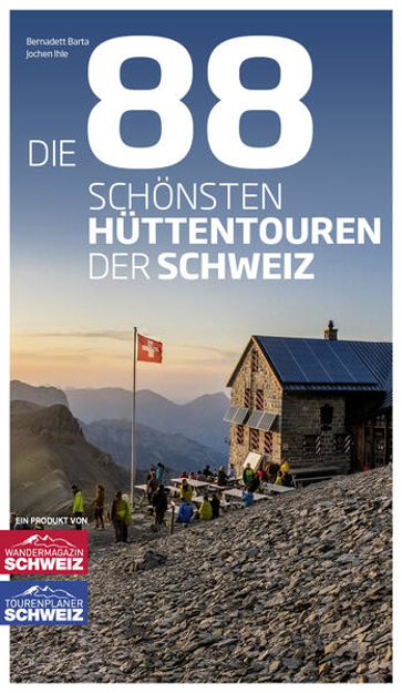 Bild zu Die 88 schönsten Hüttentouren der Schweiz von Ihle, Jochen 