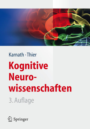 Bild zu Kognitive Neurowissenschaften von Karnath, Hans-Otto (Hrsg.) 