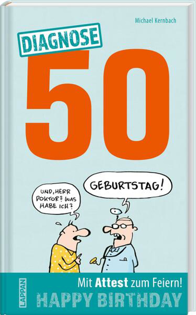 Bild zu Diagnose 50 Happy Birthday (Geschenkbuch mit Attest zum Feiern) von Kernbach, Michael 