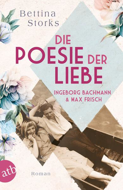 Bild zu Ingeborg Bachmann und Max Frisch - Die Poesie der Liebe von Storks, Bettina