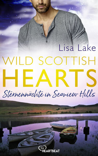 Bild zu Wild Scottish Hearts - Sternennächte in Seaview Hills (eBook) von Lake, Lisa