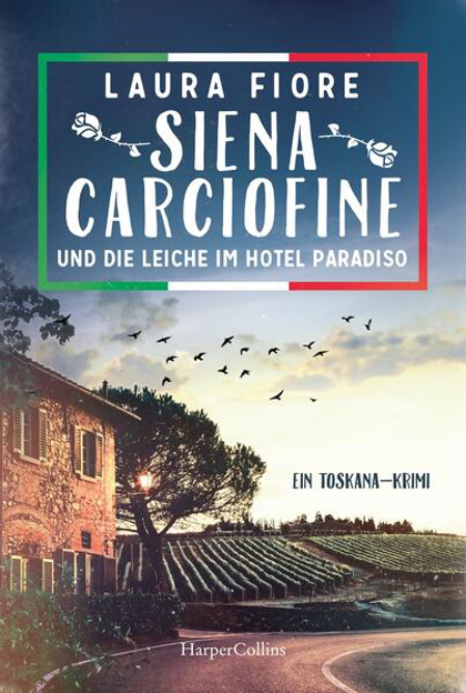 Bild zu Siena Carciofine und die Leiche im Hotel Paradiso von Fiore, Laura