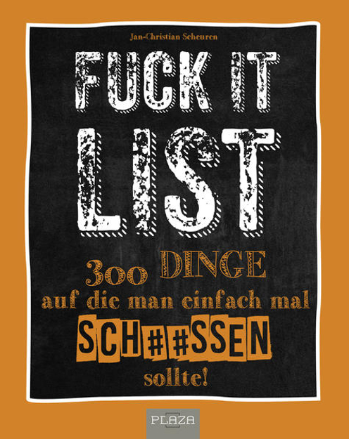 Bild zu Die Fuck It List von Scheuren