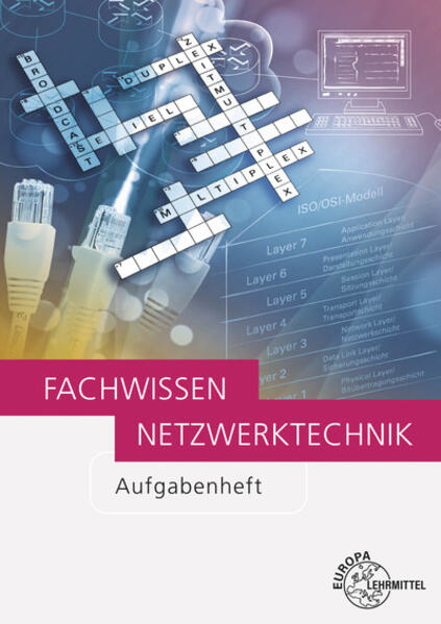 Bild zu Fachwissen Netzwerktechnik Aufgabenheft von Hauser, Bernhard