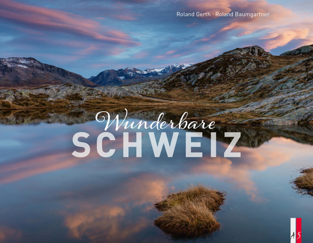 Bild zu Wunderbare Schweiz von Baumgartner, Roland 
