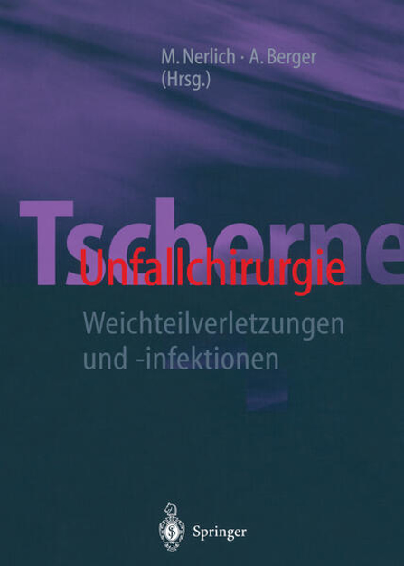 Bild zu Tscherne Unfallchirurgie (eBook) von Nerlich, Michael (Hrsg.) 