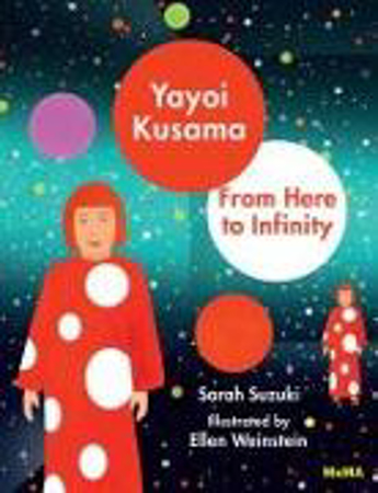 Bild zu Yayoi Kusama: From Here to Infinity von Suzuki, Sarah 