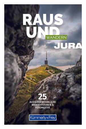 Bild zu Raus und Wandern Jura von Hallwag Kümmerly+Frey AG (Hrsg.)