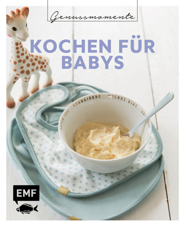 Bild zu Genussmomente: Kochen für Babys