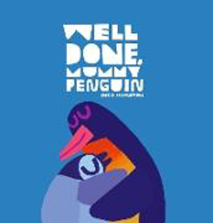 Bild zu Well Done, Mummy Penguin von Haughton, Chris 