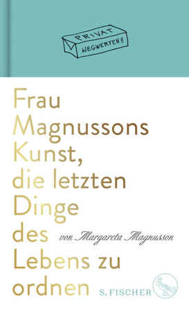 Bild zu Frau Magnussons Kunst, die letzten Dinge des Lebens zu ordnen von Magnusson, Margareta 
