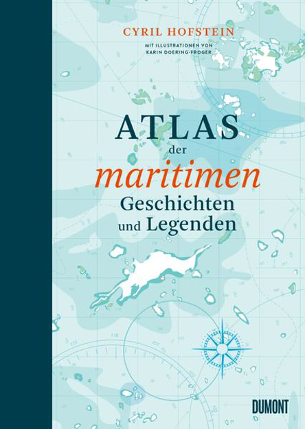 Bild zu Atlas der maritimen Geschichten und Legenden von Hofstein, Cyril 