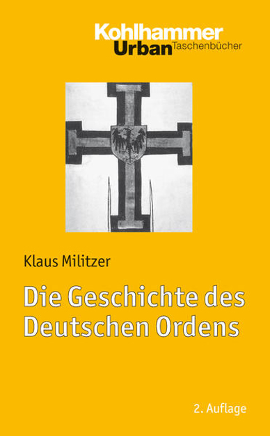Bild zu Die Geschichte des Deutschen Ordens von Militzer, Klaus