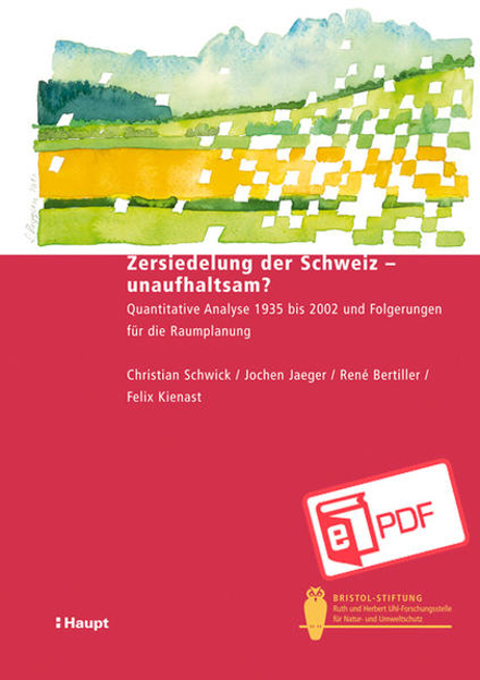 Bild zu Zersiedelung der Schweiz - unaufhaltsam? (eBook) von Jaeger, Franz 