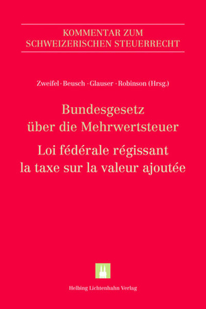 Bild zu Bundesgesetz über die Mehrwertsteuer (MWSTG)/Loi fédérale régissant la taxe sur la valeur ajoutée (LTVA) von Zweifel, Martin (Hrsg.) 