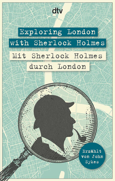 Bild zu Exploring London with Sherlock Holmes Mit Sherlock Holmes durch London von Sykes, John 