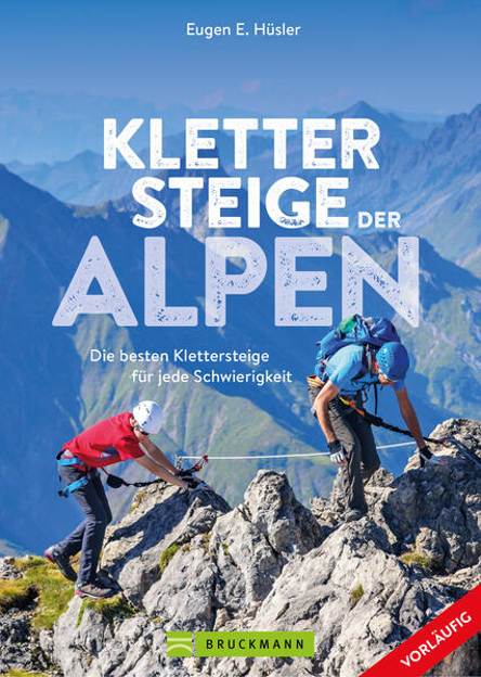 Bild zu Klettersteige der Alpen von Hüsler, Eugen E.