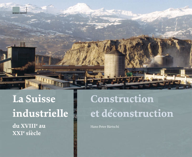 Bild zu La Suisse industrielle du 18e au 21e siècle von Bärtschi, Hans-Peter