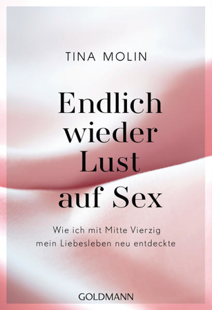 Bild zu Endlich wieder Lust auf Sex! von Molin, Tina