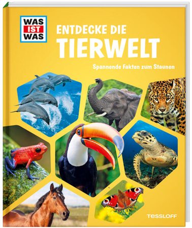Bild zu WAS IST WAS Entdecke die Tierwelt von Tessloff Verlag Ragnar Tessloff GmbH & Co.KG (Hrsg.)