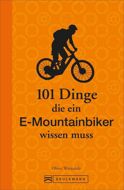 Bild zu 101 Dinge, die ein E-Mountainbiker wissen muss von Weinandy, Oliver