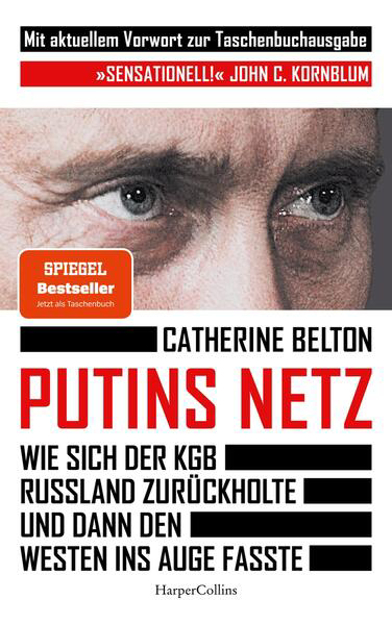 Bild zu Putins Netz. Wie sich der KGB Russland zurückholte und dann den Westen ins Auge fasste - MIT AKTUELLEM VORWORT von Belton, Catherine 