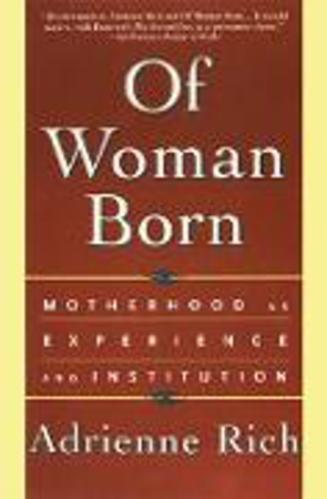 Bild zu Of Woman Born: Motherhood as Experience and Institution (eBook) von Rich, Adrienne