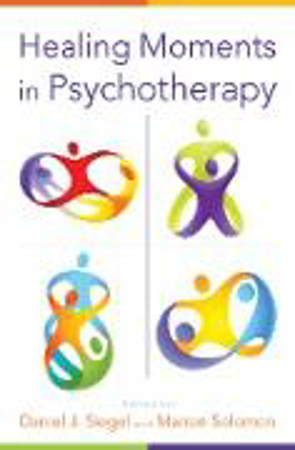 Bild zu Healing Moments in Psychotherapy (Norton Series on Interpersonal Neurobiology) (eBook) von Siegel, Daniel J. (Hrsg.) 