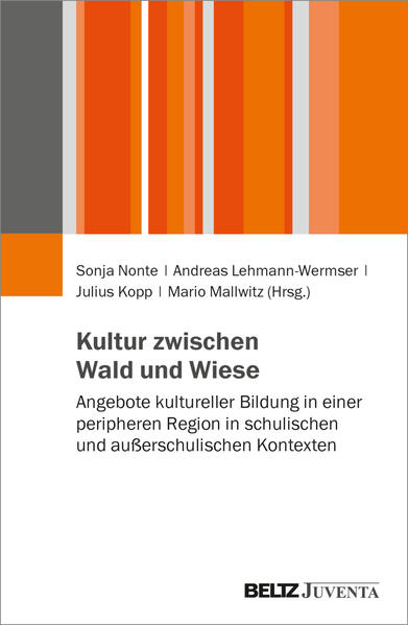 Bild zu Kultur zwischen Wald und Wiese von Nonte, Sonja (Hrsg.) 