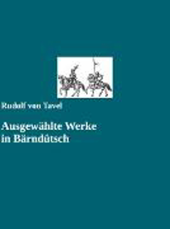 Bild zu Ausgewählte Werke in Bärndütsch (eBook) von Tavel, Rudolf Von 