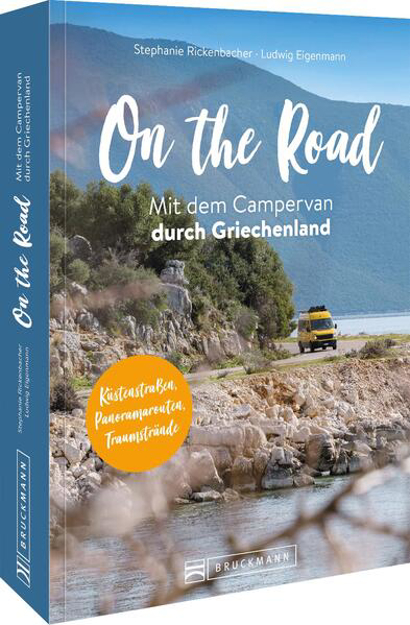 Bild zu On the Road Mit dem Campervan durch Griechenland von Rickenbacher, Stephanie 